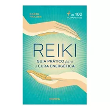 Reiki: Guia Prático Para A Cura Energética