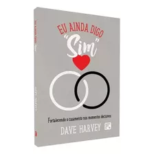 Eu Ainda Digo Sim | Dave Harvey 