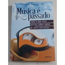Livro Música É Passado Mario Marques Autografado