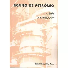 Libro Refino De Petróleo De James H Gary Glenn E Handwerk