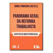 Panorama Geral Da Reforma Trabalhista Vol.ii, De Jorge Pinheiro Castelo. Editorial Ltr, Tapa Mole En Português