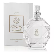 Eliana Cristal Desodorante Colônia Feminina Jequiti 25ml