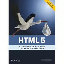 Livro Html5 - A Linguagem De Marcação Que Revolucionou A Web