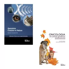Geriatria Canina E Felina + Oncologia Em Animais Geriátricos