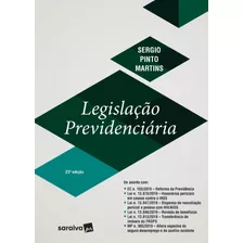 Legislação Previdenciária, De Martins, Sergio Pinto. Editora Saraiva Educação S. A., Capa Mole Em Português, 2020