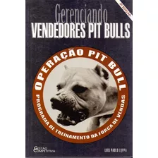 Gerenciando Vendedores Pit Bulls - Luppa, Luis Paulo