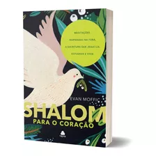 Shalom Para O Coração: Meditações Inspiradas Torá, A, De Evan Moffic. Editora Hagnos, Capa Mole Em Português