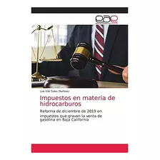 Libro: Impuestos Materia Hidrocarburos: Reforma Dic