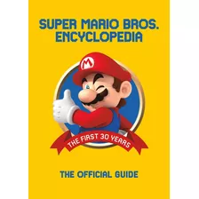 Super Mario Bros Encyclopedia The Official Guide