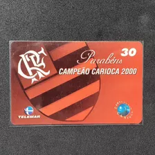 Cartão Telefônico Futebol Flamengo Campeão Carioca 2000