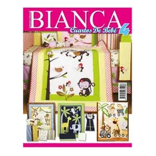 Revista Bianca #7 / Cuarto De Bebes 2 / Moldes Y Patronaje