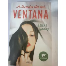 Libro A Través De Mi Ventana Ariana Godoy