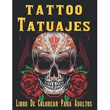 Livro: Livro Para Colorir De Tatuagens Para Adultos: 100 P
