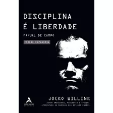 Disciplina É Liberdade: Manual Do Campo, De Willink, Jocko. Starling Alta Editora E Consultoria Eireli, Capa Mole Em Português, 2022