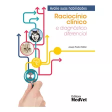 Raciocínio Clínico E Diagnóstico Diferencial: Avalie Suas