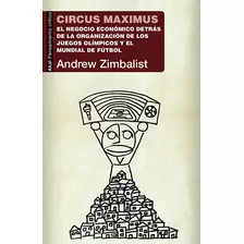 Circus Maximus - Andrew S. Zimbalist