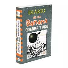 Diário De Um Banana 14: Quebra Tudo, De Kinney, Jeff. Série Diário De Um Banana (14), Vol. 14. Vergara & Riba Editoras, Capa Dura Em Português, 2019