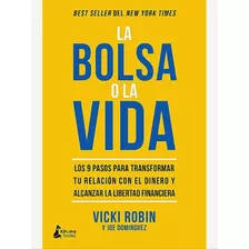 La Bolsa O La Vida - Vicki Robin. Nuevo 