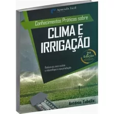 Conhecimentos Práticos Sobre Clima E Irrigação