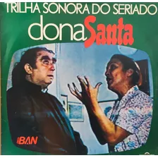 Lp Novela Dona Santa - Seriado Dona Santa - Disco Ban Ferma