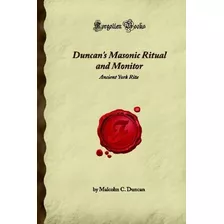 Libro: Duncanøs Masonic Ritual And Monitor: Ancient York