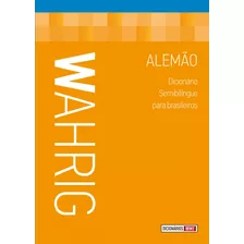Wahrig - Dicionário Semibilíngue Para Brasileiros - Alemão, De Wahrig-burfeind, Renate. Editora Wmf Martins Fontes Ltda, Capa Mole Em Alemán/português, 2011