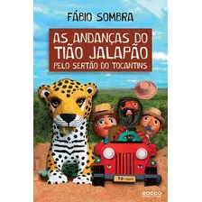 As Andanças Do Tião Jalapão Pelo Sertão Do Tocantins, De Sombra, Fábio. Editora Rocco Ltda, Capa Mole Em Português, 2018