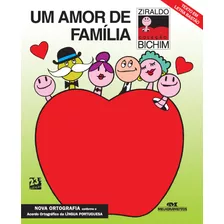 Um Amor De Família, De Alves Pinto, Ziraldo. Série Bichinho Da Maçã Editora Melhoramentos Ltda., Capa Mole Em Português, 1899