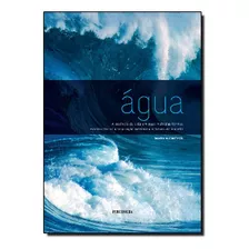 Agua: A Essencia Da Vida Em Suas Multiplas Formas, De Marck Niemeyer. Editora Publifolha, Capa Mole Em Português, 2021