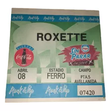 Roxette Entrada Ferro 8 De Abril De 1995 (excelente Estado)