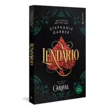 Lendário (trilogia Caraval, Vol. 2) (nova Tradução/nova Edição Pela Gutenberg)