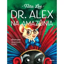 Dr. Alex Na Amazônia, De Lee, Rita. Série Dr. Alex Editora Globo S/a, Capa Mole Em Português, 2019