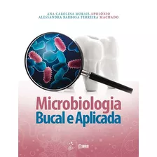 Microbiologia Bucal E Aplicada, De Apolônio, Ana Carolina Morais. Livraria Santos Editora Comércio E Importação Ltda., Capa Mole Em Português, 2018