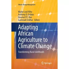 Adapting African Agriculture To Climate Change