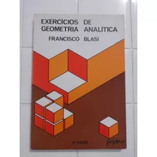 Livro Exercícios De Geometria Analítica - Francisco Blasi