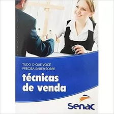 Tudo O Que Você Precisa Saber Sobre Técnicas De Venda, De Senac., Vol. Na. Editora Melhoramentos, Capa Mole Em Português, 1969