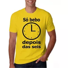 Camiseta Só Bebo Depois Das Seis Frases Engraçadas!