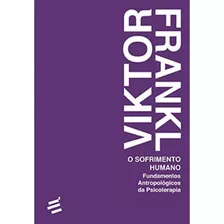 Livro O Sofrimento Humano - Viktor Frankl