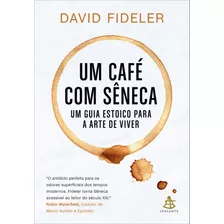 Um Cafe Com Seneca - Fideler, David - Gmt