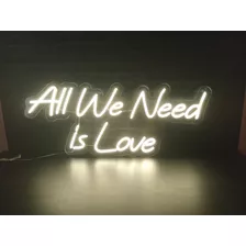 Placa Luminoso Neon De Led - All We Need Is Love - 95cm