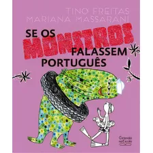 Se Os Monstros Falassem Português, De Massarani, Mariana. Editora Ciranda Na Escola, Capa Mole, Edição 1 Em Português, 2023