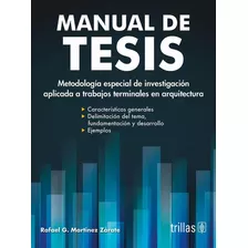 Manual De Tesis (arquitectura) - Martinez Zarate, Rafael G