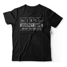 Camiseta Science Doesn't Care What You Believe