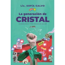 La Generacion De Cristal - Sofia Calvo, De Calvo, Sofia. Editorial Sudestada, Tapa Blanda En Español, 2022
