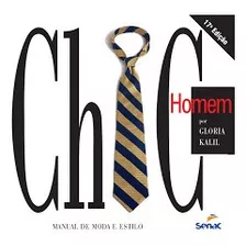 Chic Homem Manual De Moda E Estilo De Gloria Kalil Pela S...