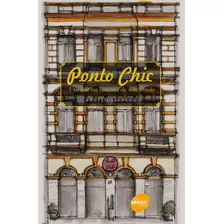 Ponto Chic: Um Bar Na História De São Paulo, De Iacocca, Angelo. Editora Serviço Nacional De Aprendizagem Comercial, Capa Mole Em Português, 2011