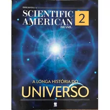 Livro Scientific American 2: A Longa História Do Universo