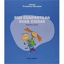 Bibi Compartilha Suas Coisas - Col. Primeiras Decisoes