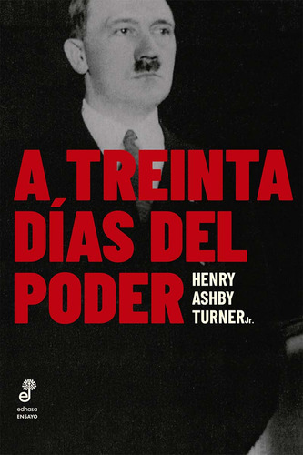 Turner A Treinta Días Del Poder Historia Del Ascenso Nazi