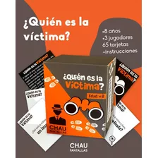 Quién Es La Víctima - Chau Pantallas - Giro Didáctico